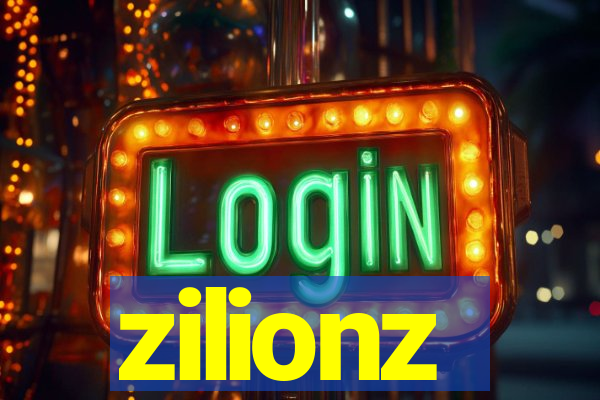 zilionz