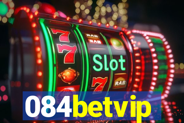 084betvip