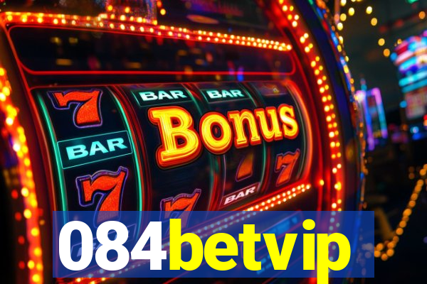 084betvip