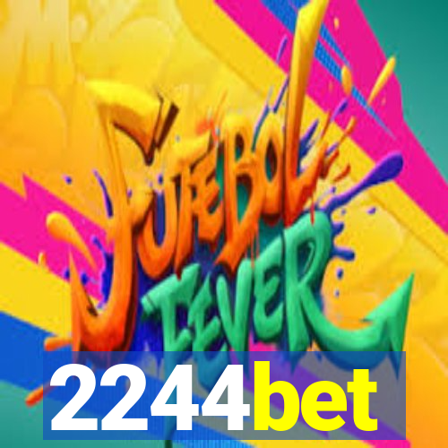 2244bet