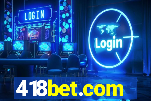 418bet.com