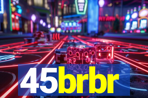 45brbr