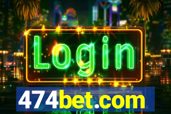 474bet.com