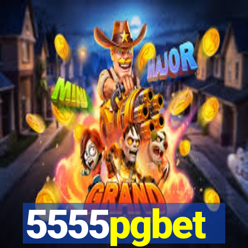 5555pgbet