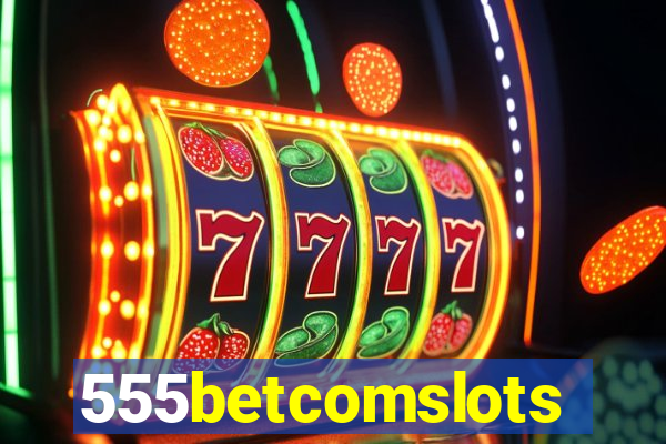 555betcomslots