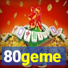 80geme