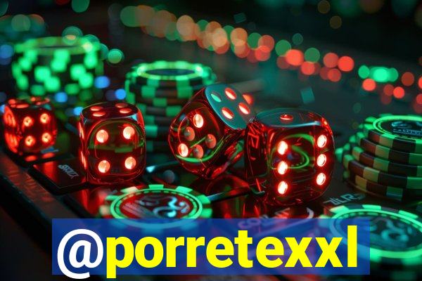 @porretexxl