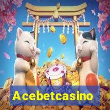 Acebetcasino