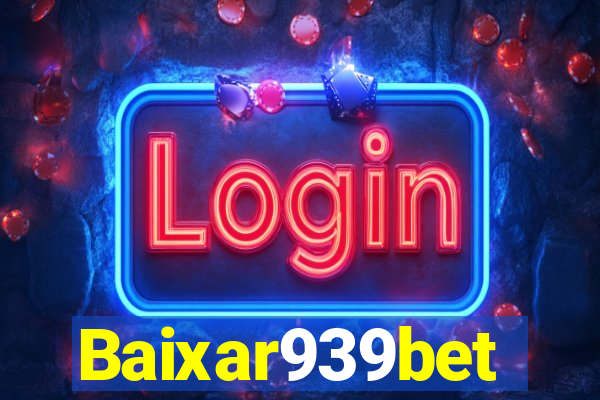 Baixar939bet