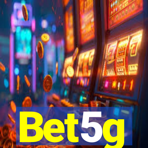 Bet5g