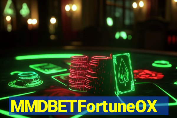 MMDBETFortuneOX