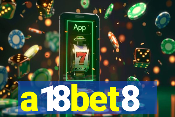 a18bet8