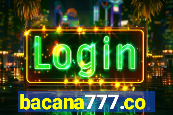 bacana777.co