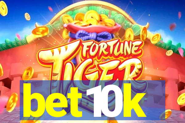 bet10k