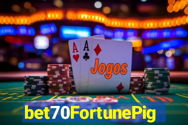 bet70FortunePig