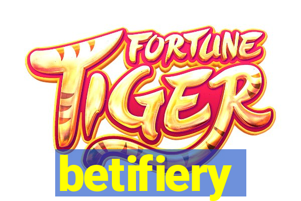 betifiery