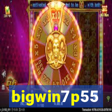 bigwin7p55