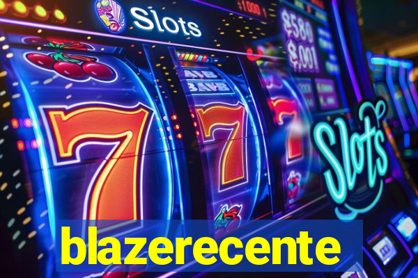 blazerecente