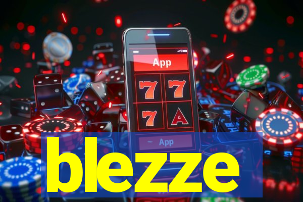 blezze