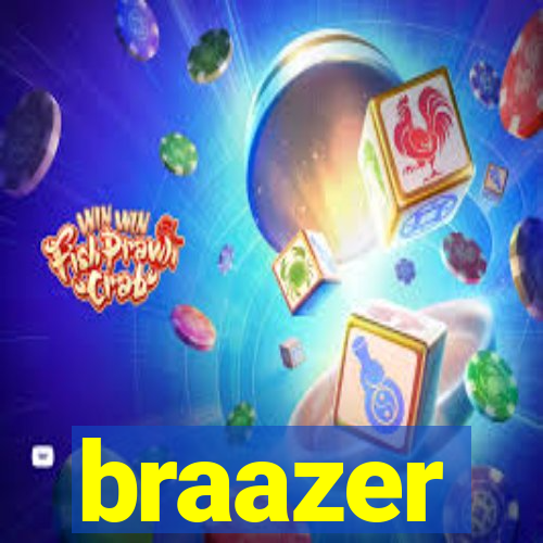 braazer