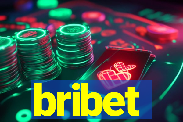 bribet