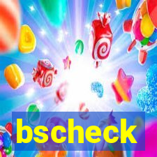 bscheck