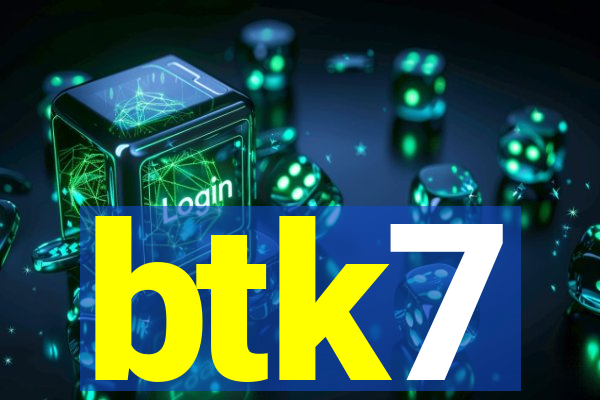 btk7