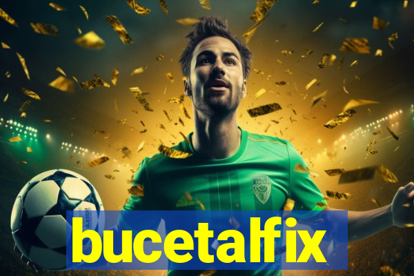 bucetalfix