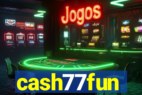 cash77fun