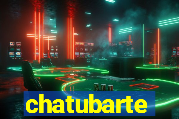 chatubarte