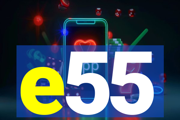 e55