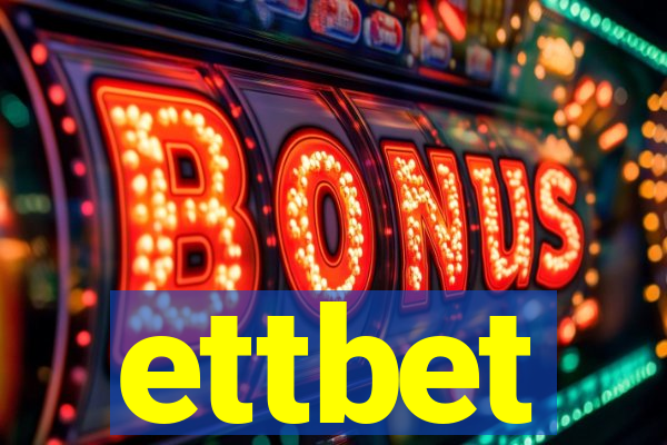 ettbet