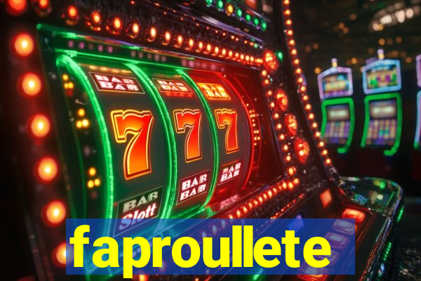 faproullete