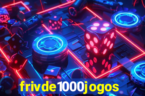 frivde1000jogos