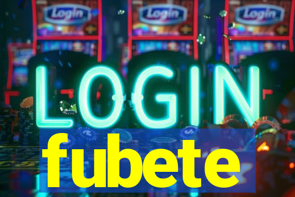 fubete