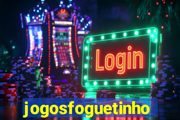 jogosfoguetinho