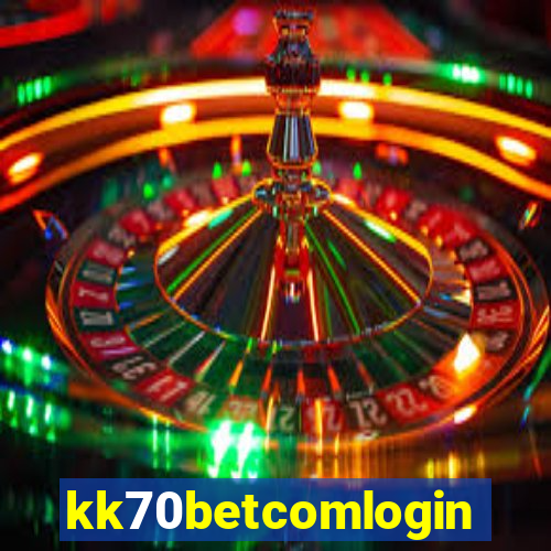 kk70betcomlogin