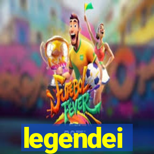 legendei