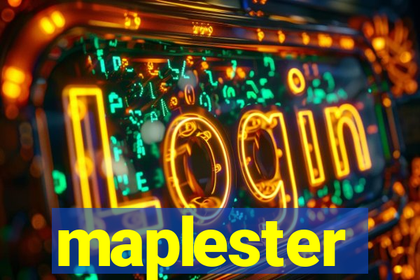 maplester