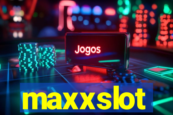 maxxslot