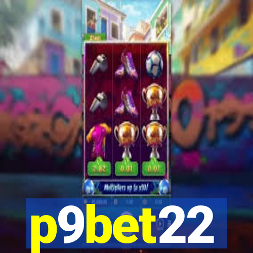 p9bet22