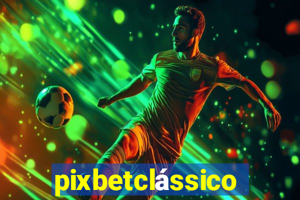 pixbetclássico