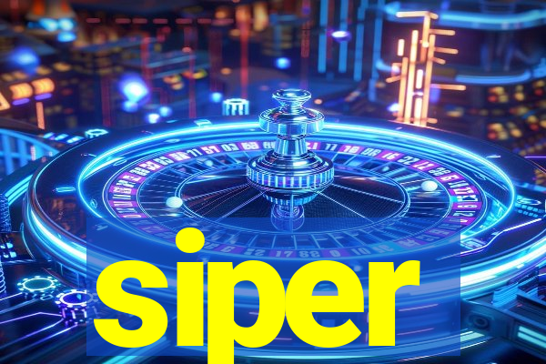 siper