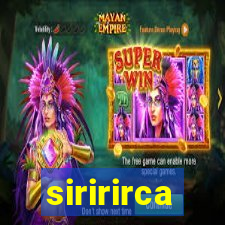 siririrca