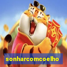 sonharcomcoelho