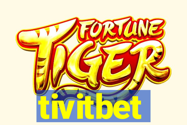 tivitbet