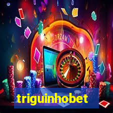 triguinhobet