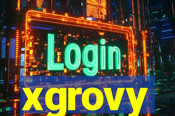 xgrovy