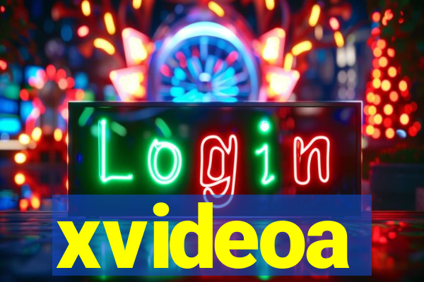 xvideoa