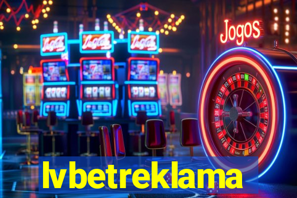 lvbetreklama